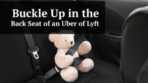 buckle up in the back seat of an uber or lyft