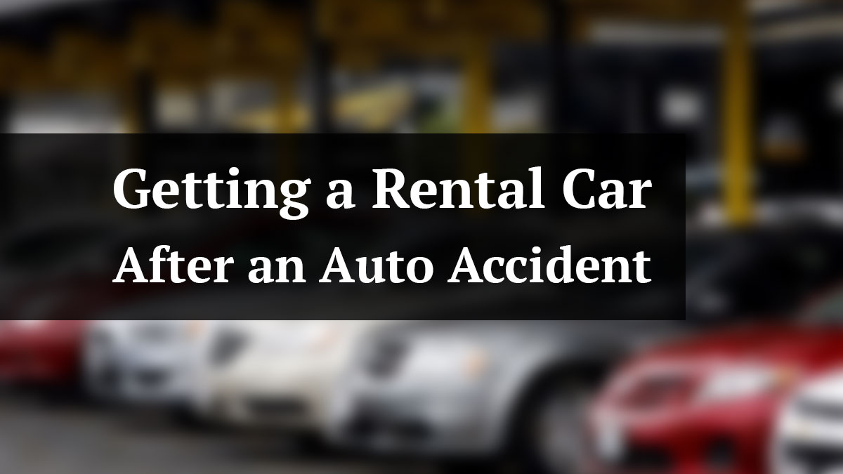 getting a rental car after an auto accident