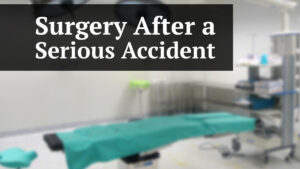 surgery after a serious accident