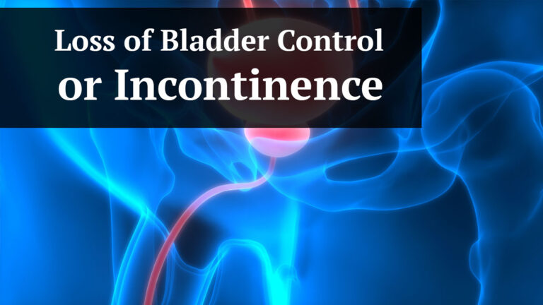 loss of bladder control or incontinence