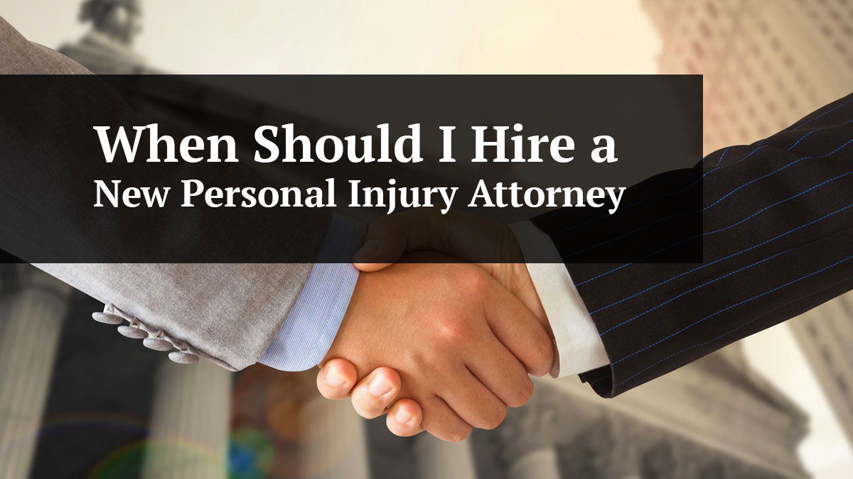 when should i hire a new personal injury attorney