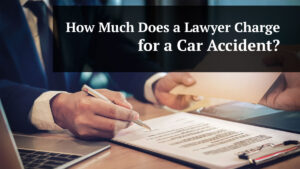 how much does a lawyer charge for a car accident