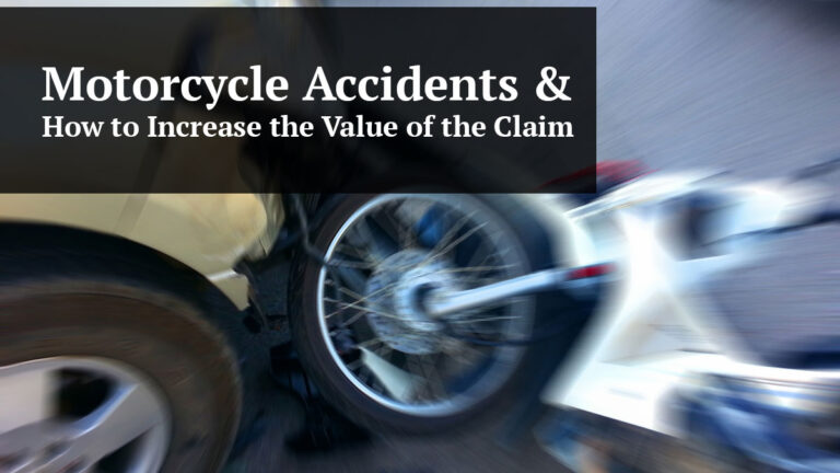 motorcycle accidents & how to increase the value of the claim
