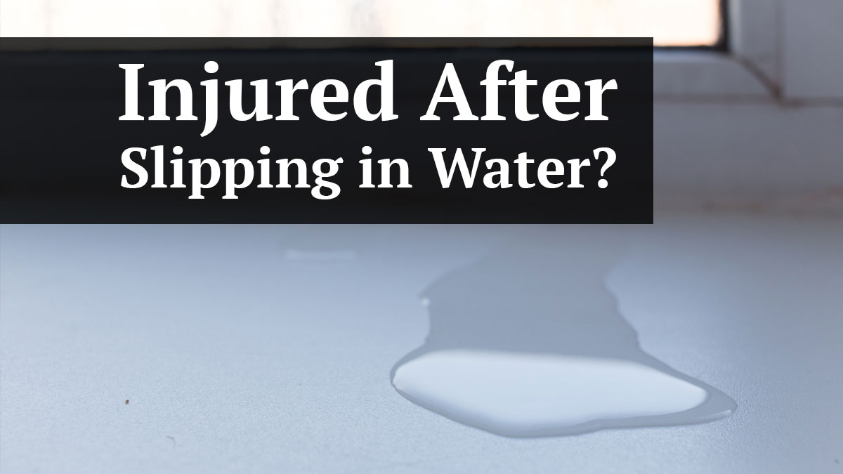 injured after slipping in water