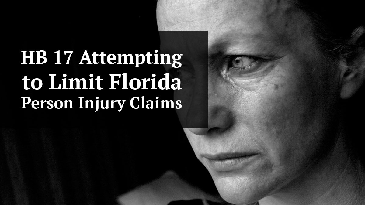 hb17 attempting to limit florida personal injury claims