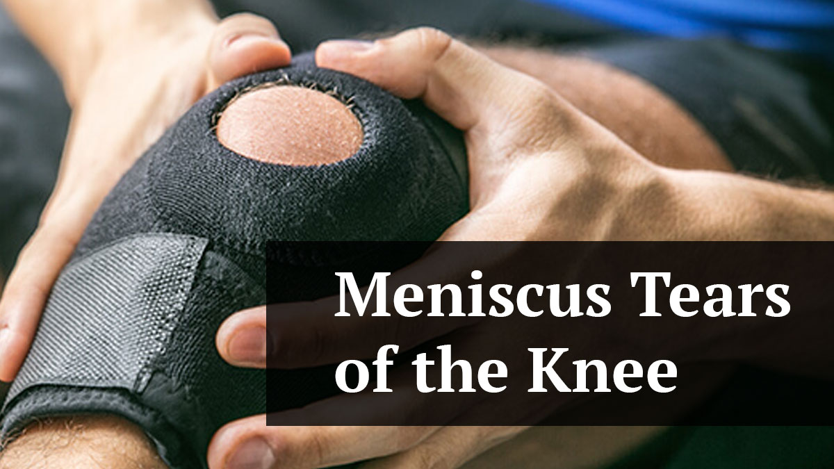 meniscus tears of the knee