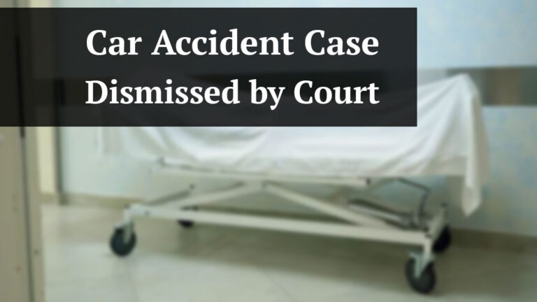 car accident case dismissed by court