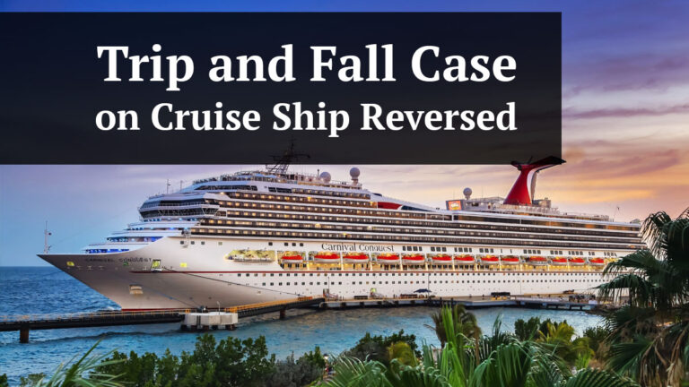 trip and fall case on cruise ship reversed