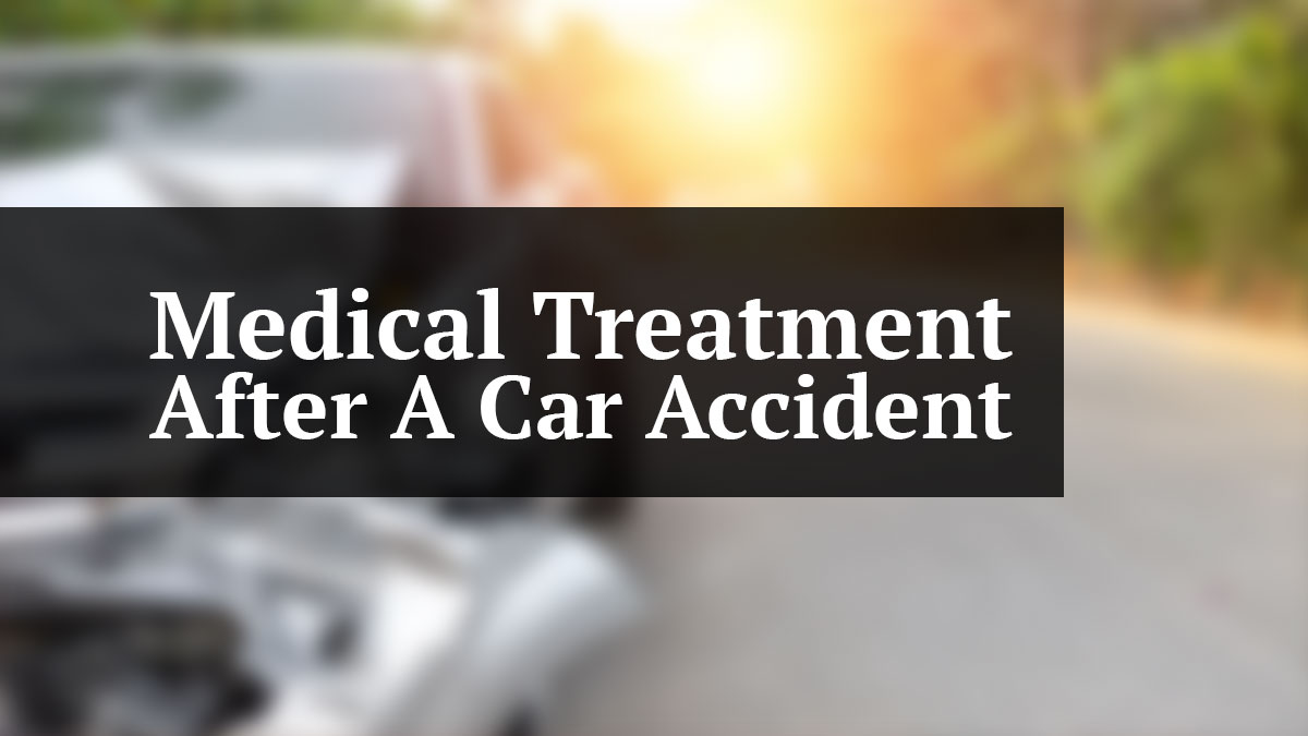 medical treatment after a car accident