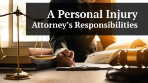 a personal injury attorney's responsibilities