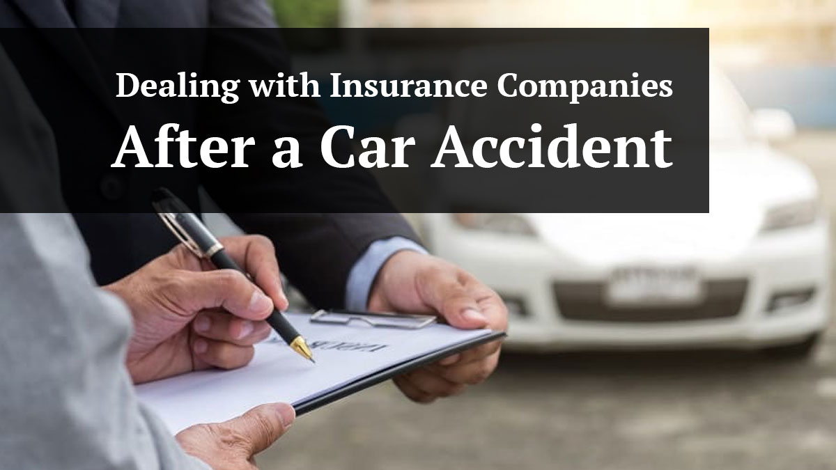 dealing with insurance companies after a car accident