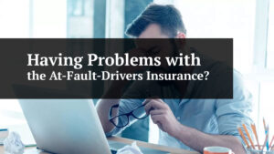 having problems with at-fault drivers insurance