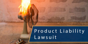 Do I Have a Product Liability Lawsuit?