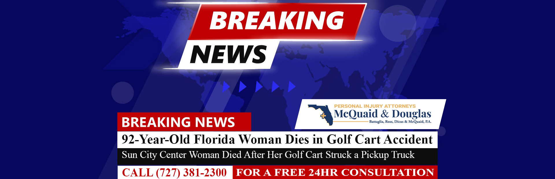 [7-18-22] 92-Year-Old Florida Woman Dies After Striking Pickup Truck With Her Golf Cart