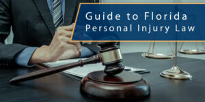 Guide to Florida Personal Injury Law