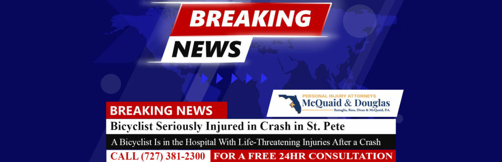 [12-21-22] Bicyclist Seriously Injured in Crash in St. Pete