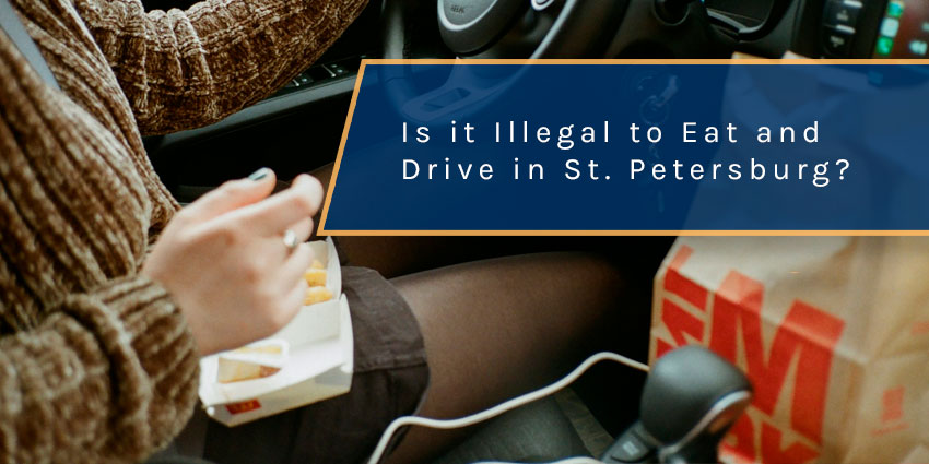 Is it Illegal to Eat and Drive in St. Petersburg?
