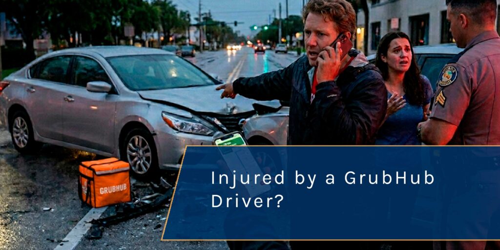 Injured by a Grubhub Driver in Florida? Get Help Near You